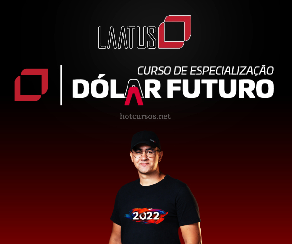 LAATUS | Especialização em Dólar Futuro 2022 ATUALIZADO