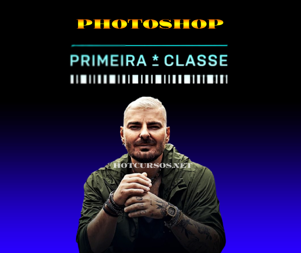  ▷ Curso Lucas Rosa - Primeira Classe Photoshop [Exclusivo] HOTCURSOS.NET